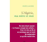 L'algérie, Ma Mère Et Moi