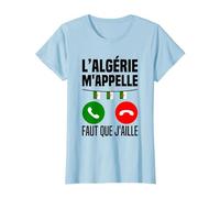 L'algérie m'appelle J'peux Pas J'me Barre en Algérie Drapeau T-Shirt, Femme, Bleu Céleste, M