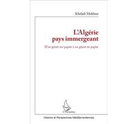 L'Algérie pays immergeant D'un géant sur papier à un géant en papier - Kheladi Mokhtar - L'harmattan - broché - Etude