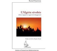 L'Algérie révoltée Kamal Guerroua (Auteur)