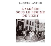 L'Algérie sous le régime de Vichy - Jacques Cantier - Odile Jacob - broché - Etude