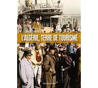 L'Algerie, Terre De Tourime - Colette Zytnicki - Vendemiaire - broché - Essai