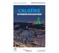 L'Algérie, un rebond diplomatique: Collection dirigée par Pascal Boniface
