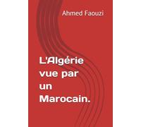 L'Algérie vue par un Marocain.