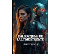 L'algorithme de l'ultime étreinte