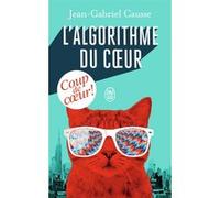 L'algorithme du coeur Jean-Gabriel Causse (Auteur)