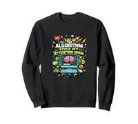 L'algorithme m'a volé la capacité d'attention Sweatshirt