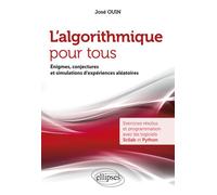 L'algorithmique pour tous - Énigmes, conjectures et simulations d'expériences aléatoires - Exercices résolus et programmation avec les logiciels Scilab et Python Énigmes, conjectures et simulations d'