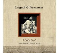 Lalgudi G Jayaraman - Violin Soul