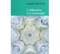 L'Alhambra et le Generalife: Guide officiel