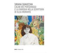L'alibi dei personaggi e la parodia nella scrittura di Elsa Morante