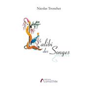 L'alibi des songes - Nicolas Tronchet - Amalthee - broché - Poésie