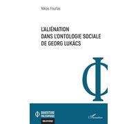 L'aliénation dans l'ontologie sociale de Georg Lukács - Nikos Foufas - L'harmattan - broché - Etude