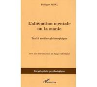 L'aliénation mentale ou la manie Traité médico-philosophique - Philippe Pinel - L'harmattan - broché - Essai