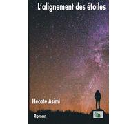 L'alignement des étoiles - Asimi Hécate - Douro - broché - Roman