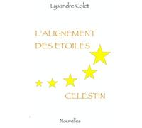 L'alignement des étoiles / Célestin