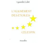 L'alignement des étoiles / Célestin