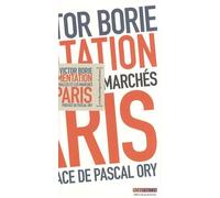 L'alimentation À Paris - Les Halles Et Les Marchés