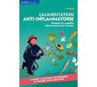 L'alimentation anti-inflammatoire: Soulager les maladies inflammatoires de l’intestin