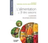 L'alimentation au fil des saisons Camille Adamiec (Auteur), Marie-Pierre Julien (Auteur), Faustine Regnier (Auteur)