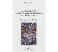 L'alimentation Dans Le Vivre Ensemble Multiculturel - L'exemple De La Réunion