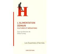 L'alimentation Demain - Cultures Et Médiations
