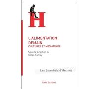 L'Alimentation demain. Cultures et médiations