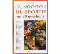 L'alimentation du sportif en 80 questions