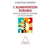 L'Alimentation durable Pour la santé de l'homme et de la planète - Christian Rémésy - Odile Jacob - broché - Guide