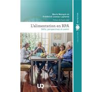 L'alimentation en RPA Défis, perspectives et avenir 2026 - Marie Marquis - Presses Universite Du Quebec - broché - Scolaire / Universitaire