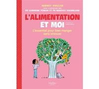 L'alimentation et moi Andrey Guiller (Auteur), Aurélie Guillerey (Auteur)
