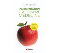 L'alimentation ou la troisième médecine - Jean Seignalet - Rocher Eds Du - broché - Guide