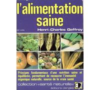 L'Alimentation saine : Principes fondamentaux du végétalisme permettant de recouvrer l'immunité organique naturelle, source de vraie santé