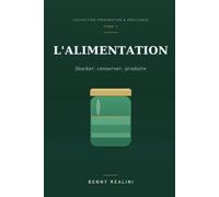 L'ALIMENTATION: Stocker, conserver, produire