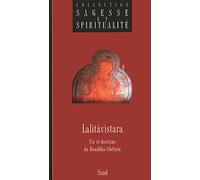 Lalitâvistara : Vie et doctrine du Bouddha tibétain