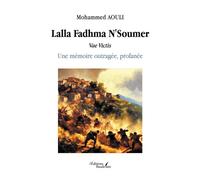 Lalla Fadhma N'Soumer Vae Victis - Une mémoire outragée, profanée - Mohammed Aouli - Baudelaire - broché - Roman