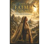 Lalla Fatma N'Soumer: L'âme libre du Djurdjura