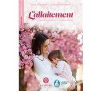 L'Allaitement, ce que les médecins ne savent pas Andrea Polokova (Auteur), Jack Newman (Auteur)