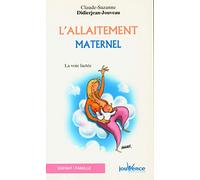 L'allaitement maternel: La voie lactée