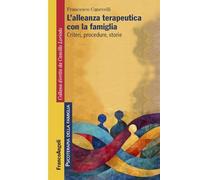 L'alleanza terapeutica con la famiglia. Criteri, procedure, storie