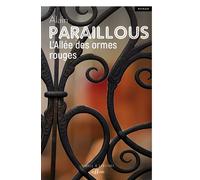 L'Allée des ormes rouges - Alain Paraillous - De Boree Eds - broché - Roman