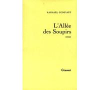 L'allée des soupirs - Raphaël Confiant - Grasset - broché - Livre