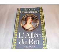 L'Allée du roi: Souvenirs de Françoise d'Aubigné, marquise de Maintenon, épouse du roi de France