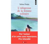 L'Allégresse de la femme solitaire - Irène Frain - Points - Poche - Roman
