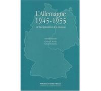 L'Allemagne, 1945-1955. De la capitulation à la division. Colloque - Gérard Schneilin - Pu.institut D'allemand - broché - Livre