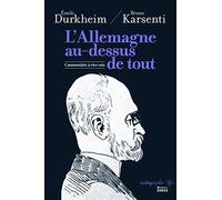 L'Allemagne au-dessus de tout: Commentaire à vive voix