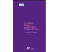 L'Allemagne aux Nations Unies Une diplomatie modeste - Annelise Garzuel - L'harmattan - broché - Essai