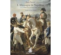 L'Allemagne de Napoléon : La confédération du Rhin 1806 1813