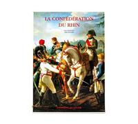 L'Allemagne de Napoléon : La confédération du Rhin 1806 1813