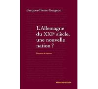 L'Allemagne du XXIe siècle: Une nouvelle nation ?